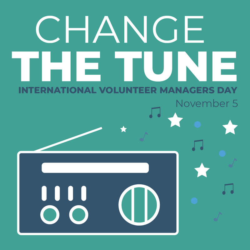 Green image with an old fashioned radio "Change the Tune International Volunteer Managers Day"